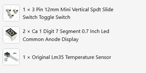 Arduino Camp Kit By Weepro STEAM Trainings - contents include three mini slide switches, two 7-segment common anode LED displays, and one LM35 sensor.